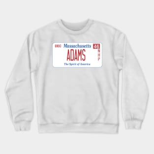 Adams National Historical Park license plate Crewneck Sweatshirt